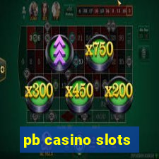 pb casino slots